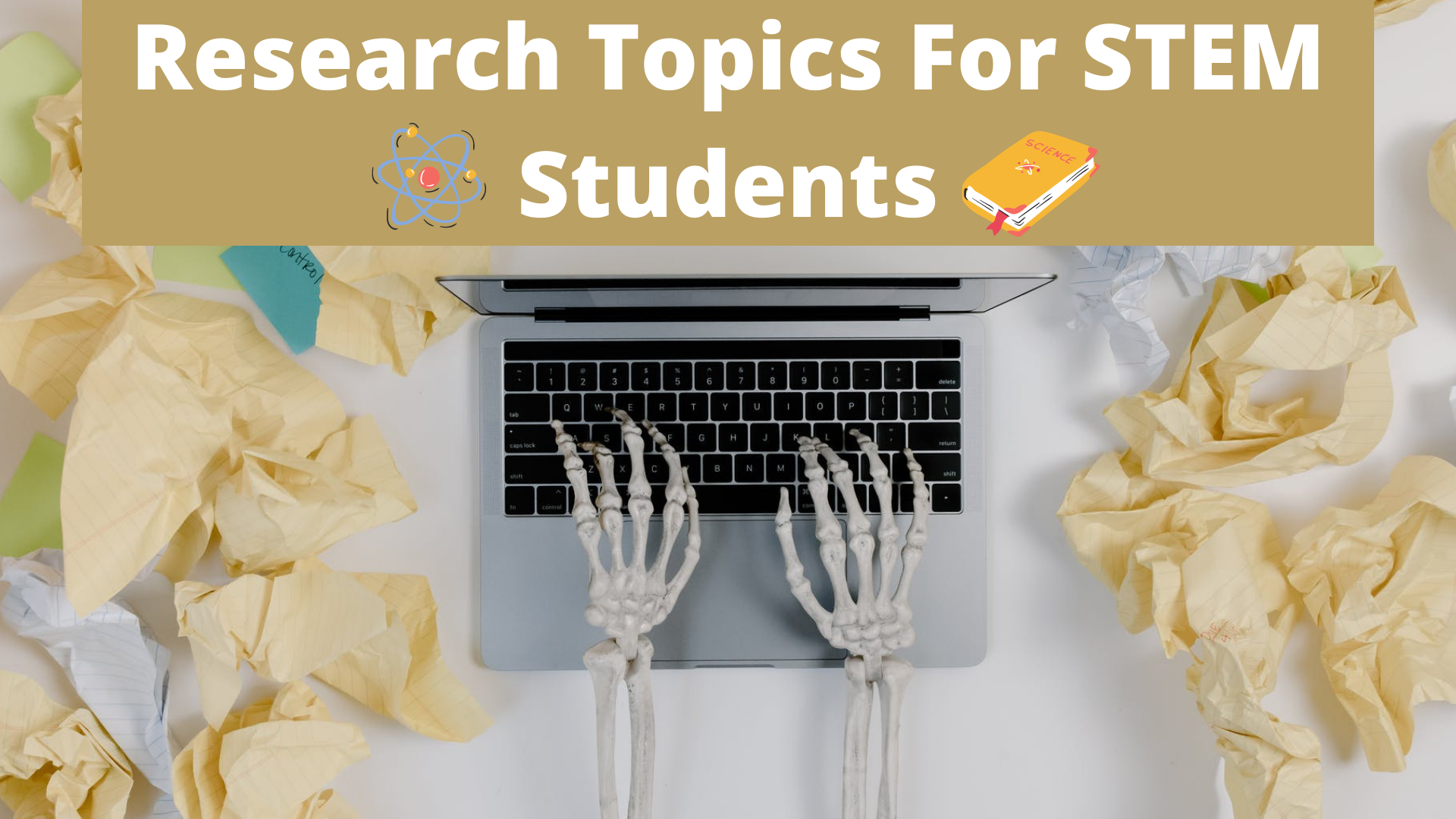 55 Brilliant Research Topics For STEM Students